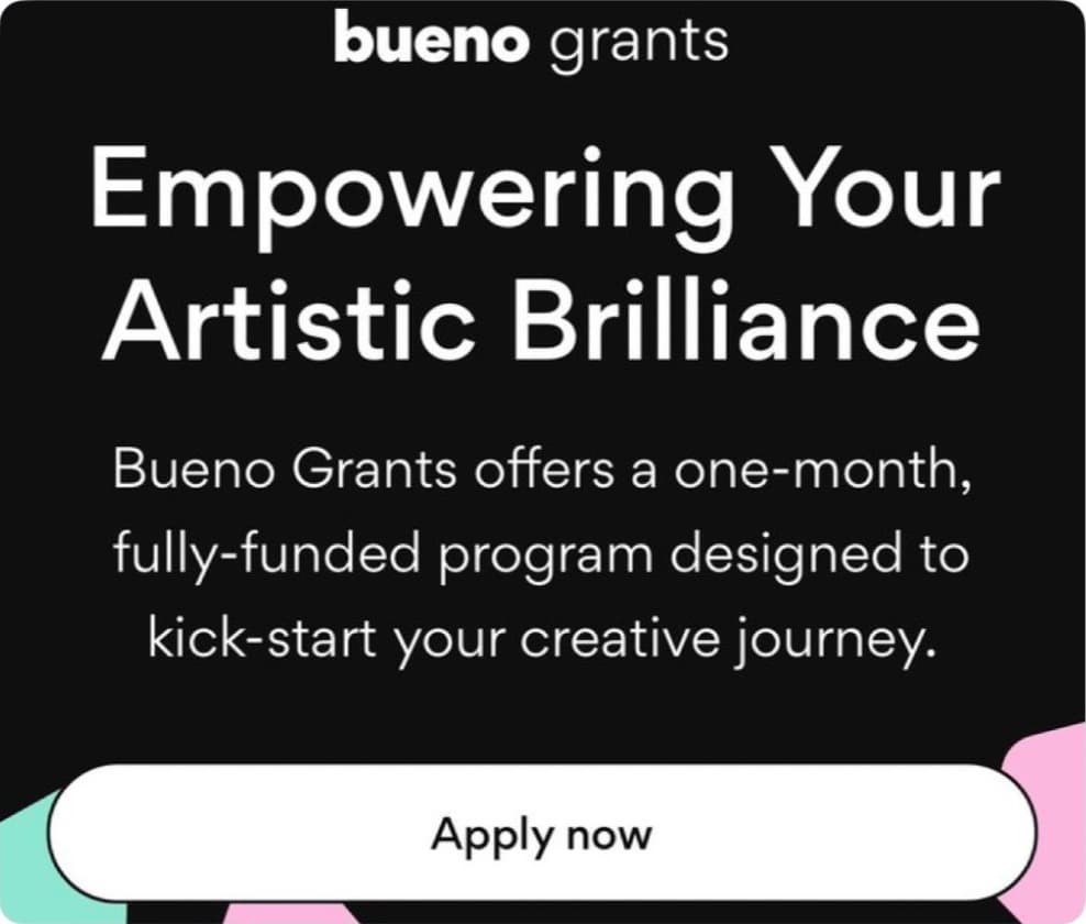 Bueno Grants announcement: Empowering Your Artistic Brilliance, a one-month fully funded programme for artists