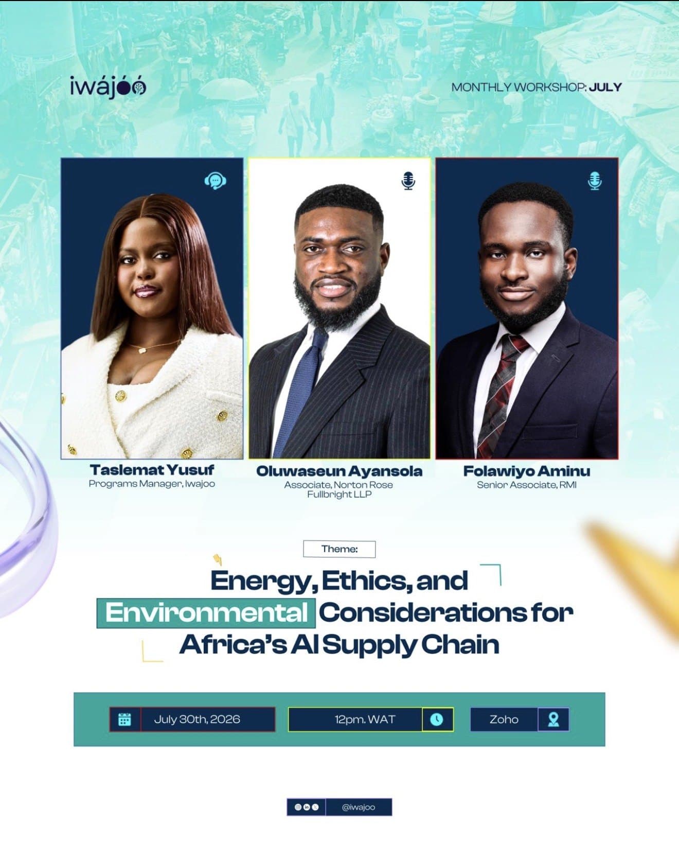 Iwajoo July 2026 workshop flyer: Energy, Ethics and Environmental Considerations for Africa's AI Supply Chain